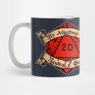 My Adjectives Are Neutral Good Mug